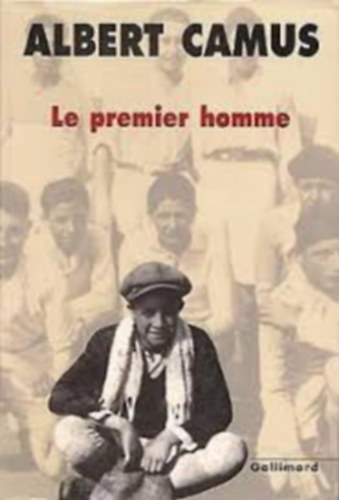 Albert Camus - Le premier homme