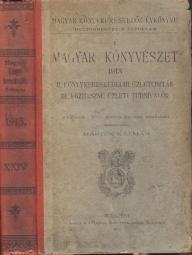 Mrton Klmn  (szerk.) - Magyar Knyvkereskedk vknyve 1913. (24. vfolyam)