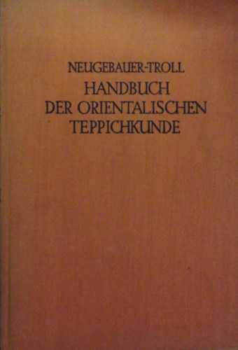 Handbuch der orientalischen Teppichkunde.