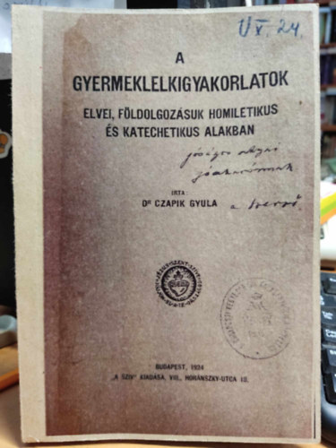 A gyermeklelkigyakorlatok elvei, fldolgozsuk homiletikus s katechetikus alakban