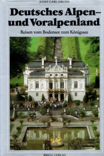 Deutsches Alpen-und Voralpenland Reisen vom bodensee zum K�nigssee