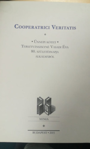 Cooperatrici Veritatis- nnepi ktet Tersztynszkyn Vasadi va 80. szletsnapja alkalmbl