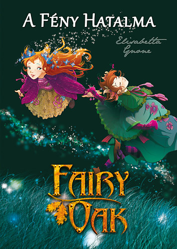 Fairy Oak 3. - A Fny Hatalma