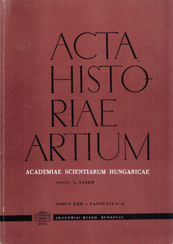 Acta Historiae Artium (Tomus XXII. /1-2.)- tbbnyelv