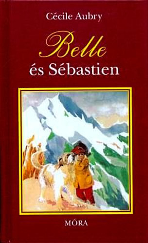Szerk.: T�tfalusi Istv�n, Ford.: Xantus Judit, Graf.: Szecsk� Tam�s C�cile Aubry - Belle �s S�bastian (Szecsk� Tam�s rajzaival; M�ra)