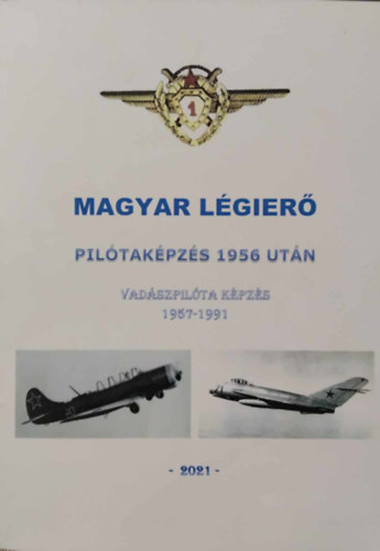 Magyar Lgier - Piltakpzs 1956 utn - Vadszpilta kpzs 1957-1991