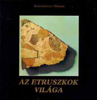 Az etruszkok vilga (Killts a Szpmvszeti Mzeumban)