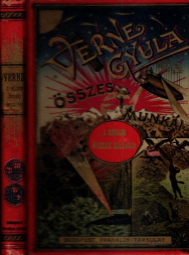 Verne Gyula  (Jules Verne) - A bgum tszz millija (Verne Gyula sszes munki)- piros Franklinos