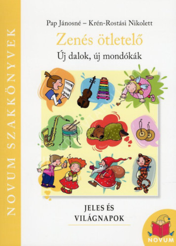 Zen�s �tletel� �j dalok, �j mond�k�k jeles �s vil�gnapok