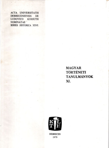 KLTE Nprajzi Tanszk - Magyar trtneti tanulmnyok XI.