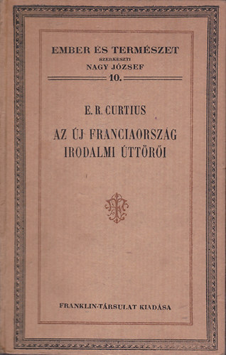 E. R. Curtius - Az j Franciaorszg irodalmi ttri