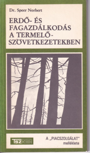 Erd�- �s fagazd�lkod�s a termel�sz�vetkezetekben - A "piaszolg�lat" mell�klete