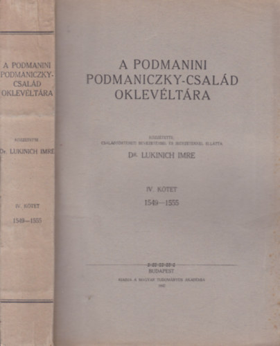 A podmanini Podmaniczky-csal�d oklev�lt�ra IV. 1549-1555