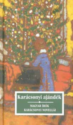 Kar�csonyi aj�nd�k-Magyar �r�k kar�csonyi novell�i