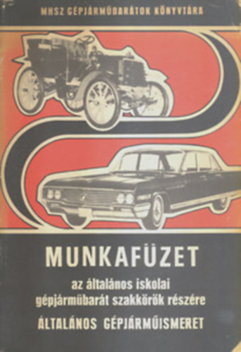 Munkaf�zet az �ltal�nos iskolai g�pj�rm�bar�t szakk�r�k r�sz�re