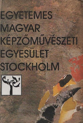 A stockholmi Egyetemes Magyar Kpzmvszeti Egyeslet