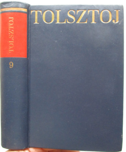 Lev Tolsztoj - Lev Tolsztoj mvei 9.: Tanulmnyok, cikkek, vallomsok 1859-1909