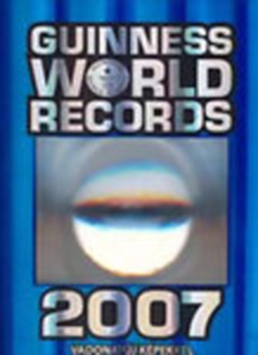 Guinness World Records 2007 (Vadonatj kpekkel)