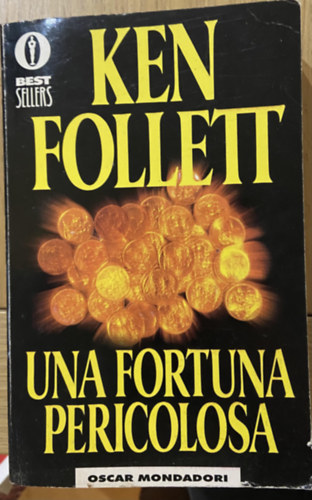 Ken Follett - Una Fortuna Pericolosa*