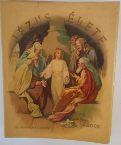 Jzus lete - a j gyermekeknek irta Hock Jnos