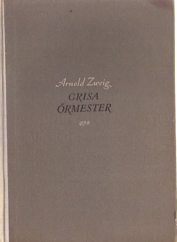 Arnold Zweig - Grisa rmester