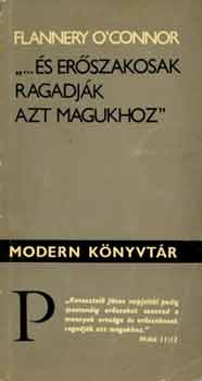 "...s erszakosak ragadjk azt magukhoz"