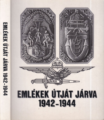 Eml�kek �tj�t j�rva 1942-1944 (sz�mozott)