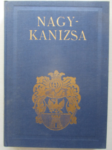 Nagykanizsa (Magyar Vrosok Monografija) - Hasonms kiads
