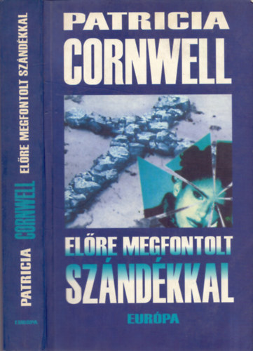 Elre megfontolt szndkkal (Scarpetta-trilgia 3.)