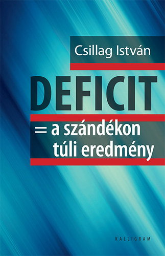 Deficit = Szndkon tli eredmny