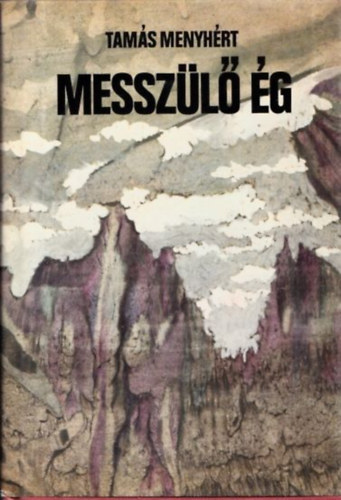 Messz�l� �g (Bertha Bulcsunak dedik�lt p�ld�ny)