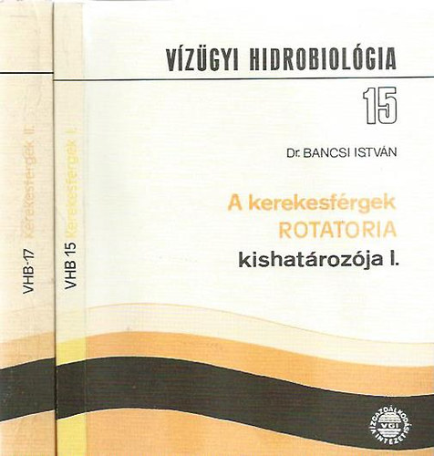 A kerekesfrgek kishatrozja I-II. (rotatoria)