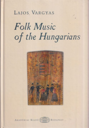 Folk Music of the Hungarians (CD-mellklettel)