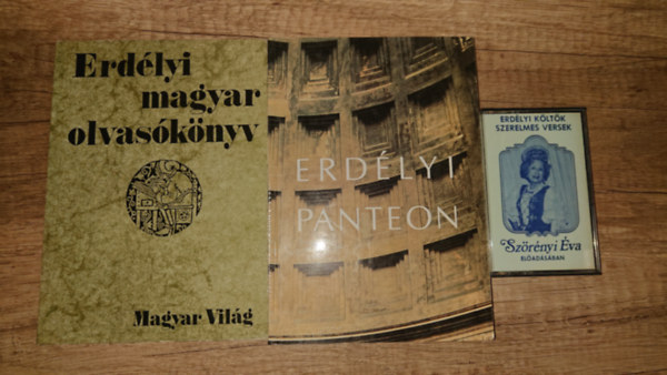 3 Erd�llyel kapcsolatos kiadv�ny: Erd�lyi magyyar olvas�k�nyv, Erd�lyi Panteon, Erd�lyi k�lt�k - Szerelmes versek (magn�kazetta)