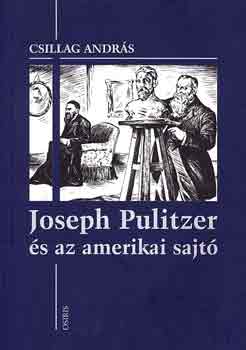 Joseph Pulitzer s az amerikai sajt