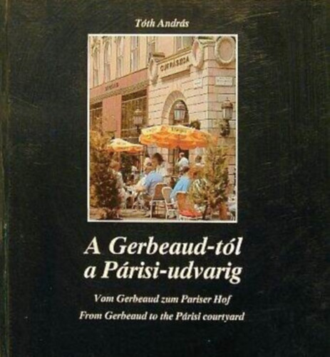 A Gerbeaud-tl a Prisi-udvarig
