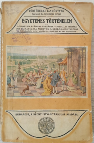 Egyetemes trtnelem III. A gimnzium, relgimn. s relisk. VI. osztlya szmra