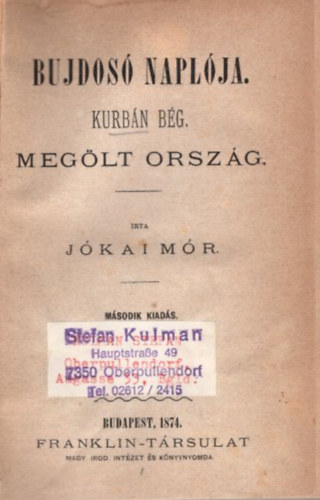 Jkai Mr - Bujdos naplja - Kurbn Bg - Meglt orszg - A bntrs  - Petki Farkas lenyai - Hromszki lenyok - A kt szsz