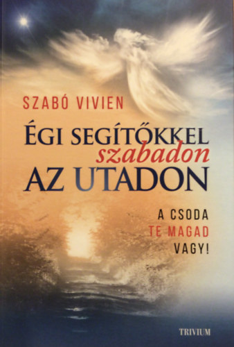 Szab� Vivien - �gi seg�t�kkel szabadon az utadon