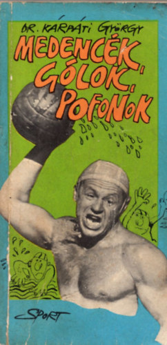 Medenc�k, g�lok, pofonok