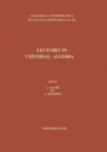 Lectures in universal algebra - Colloquia Mathematica Societatis Jnos Bolyai, 43