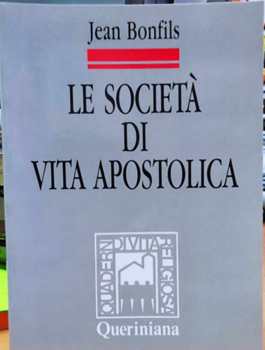 Le Societ di vita apostolica (Az apostoli let trsasgai)(Quaderni di vita Religiosa 18)