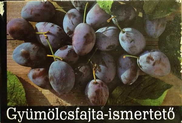 Br�zik S�ndor dr.  (szerk.) - Gy�m�lcsfajta-ismertet� (t�bbnyelv�: Magyar, Angol, N�met, Orosz)