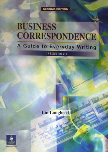 Business Correspondence: A Guide to Everyday Writing : Intermediate