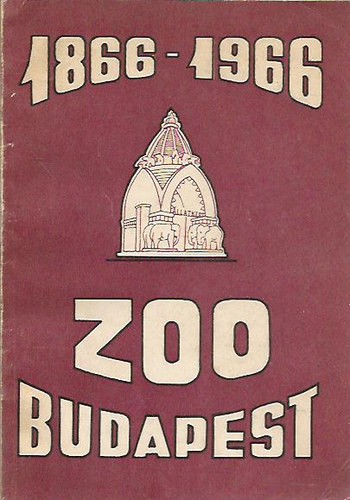 A 100 ves llatkert (Zoo Budapest 1866-1966)