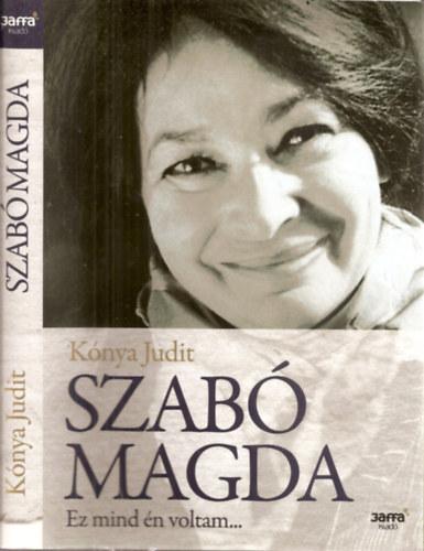 Knya Judit - Szab Magda - Ez mind n voltam...