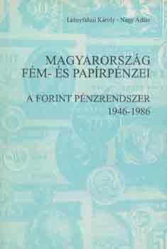 Magyarorszg fm- s paprpnzei (A forint pnzrendszer 1946-1986)
