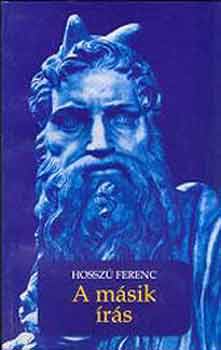 Hossz� Ferenc - A m�sik �r�s