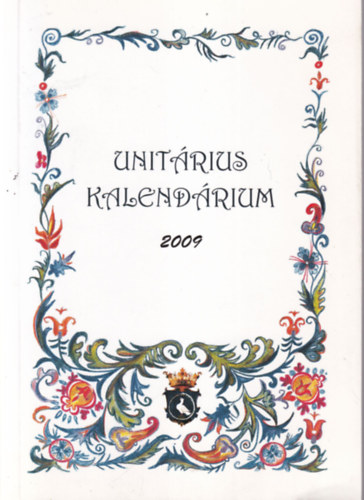 Szab rpd dr.  (szerk.) - Unitrius kalendrium 2009. - Kolozsvr