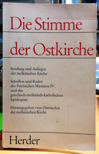 Die Stimme der Ostkirche Sendung und Anliegen der melkitischen Kirche